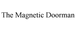 THE MAGNETIC DOORMAN trademark