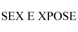 SEX E XPOSE trademark