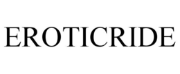 EROTICRIDE trademark