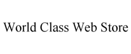 WORLD CLASS WEB STORE trademark