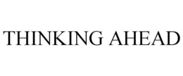THINKING AHEAD trademark