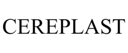 CEREPLAST trademark