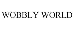 WOBBLY WORLD trademark