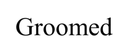 GROOMED trademark