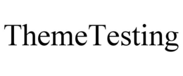 THEME TESTING trademark