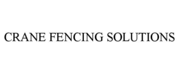 CRANE FENCING SOLUTIONS trademark
