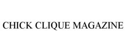 CHICK CLIQUE MAGAZINE trademark