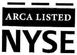 ARCA LISTED NYSE trademark