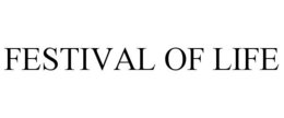 FESTIVAL OF LIFE trademark