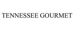 TENNESSEE GOURMET trademark