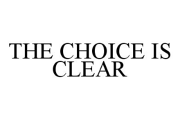 THE CHOICE IS CLEAR trademark