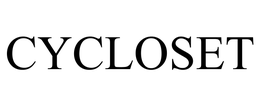CYCLOSET trademark