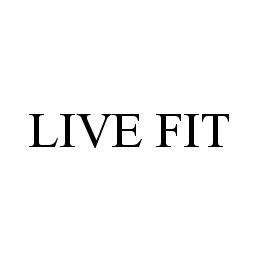 LIVE FIT trademark