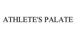 ATHLETE'S PALATE trademark