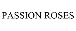 PASSION ROSES trademark