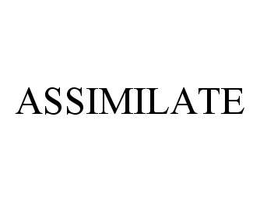 ASSIMILATE trademark