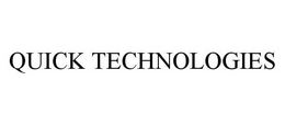 QUICK TECHNOLOGIES trademark