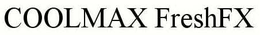 COOLMAX FRESHFX trademark