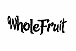 WHOLE FRUIT trademark