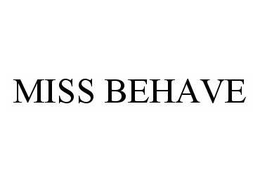 MISS BEHAVE trademark
