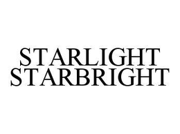 STARLIGHT STARBRIGHT trademark