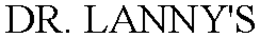 DR. LANNY'S trademark