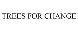 TREES FOR CHANGE trademark