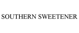 SOUTHERN SWEETENER trademark