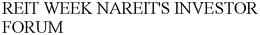 REIT WEEK NAREIT'S INVESTOR FORUM trademark