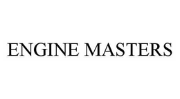 ENGINE MASTERS trademark