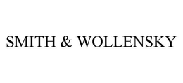 SMITH & WOLLENSKY trademark
