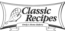 CLASSIC RECIPES EMILY'S HOME BAKERY trademark