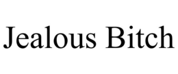JEALOUS BITCH trademark