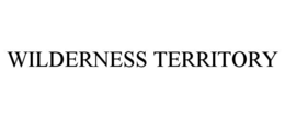 WILDERNESS TERRITORY trademark