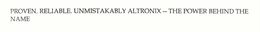PROVEN. RELIABLE. UNMISTAKABLY ALTRONIX -- THE POWER BEHIND THE NAME trademark
