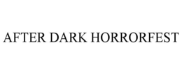 AFTER DARK HORRORFEST trademark