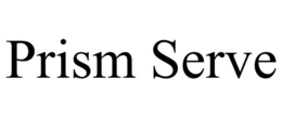 PRISM SERVE trademark