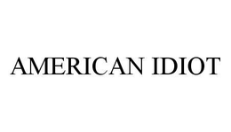 AMERICAN IDIOT trademark