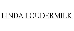 LINDA LOUDERMILK trademark