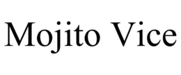 MOJITO VICE trademark