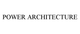 POWER ARCHITECTURE trademark