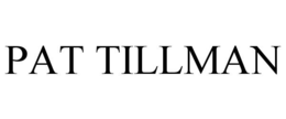 PAT TILLMAN trademark