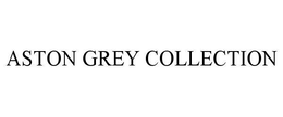 ASTON GREY COLLECTION trademark