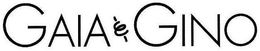 GAIA & GINO trademark