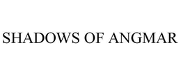 SHADOWS OF ANGMAR trademark