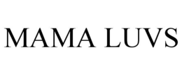 MAMA LUVS trademark