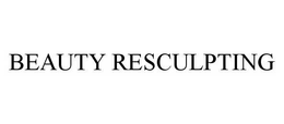 BEAUTY RESCULPTING trademark