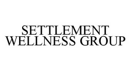 SETTLEMENT WELLNESS GROUP trademark