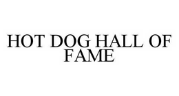 HOT DOG HALL OF FAME trademark