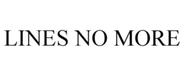 LINES NO MORE trademark